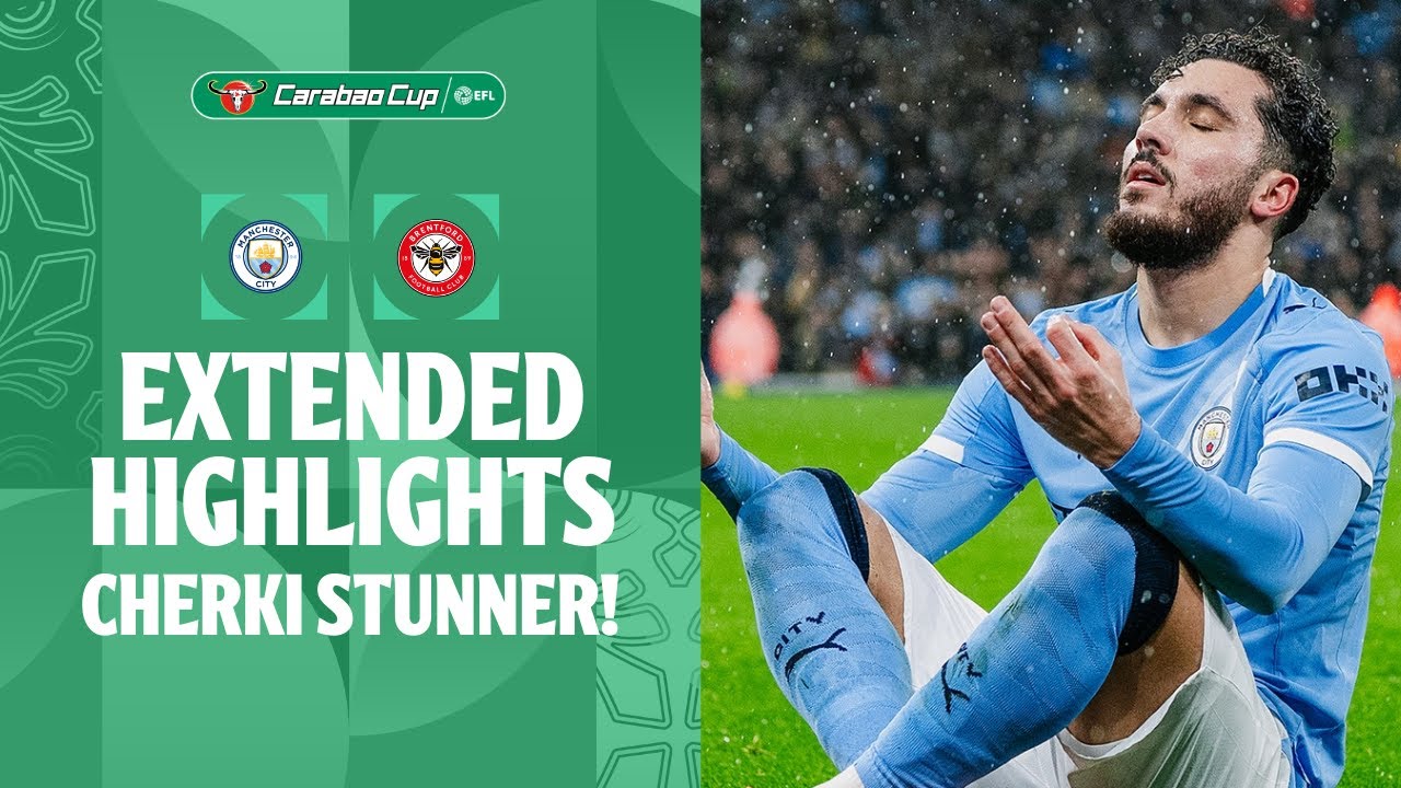 CHERKI STUNNER! | Manchester City v Brentford extended highlights