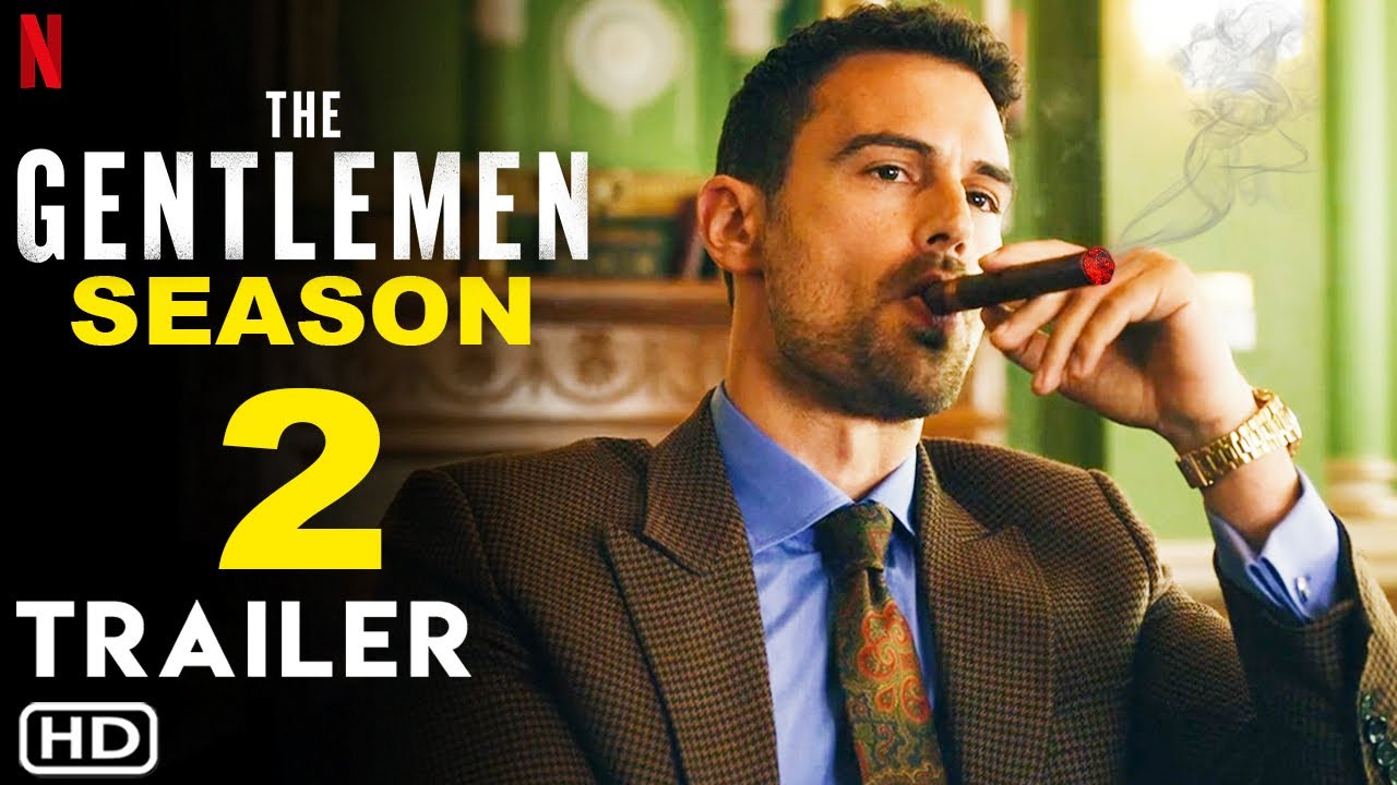 The Gentlemen Season 2 - Official Trailer | Netflix | Release Date, Episode 1, Renewed, Theo James