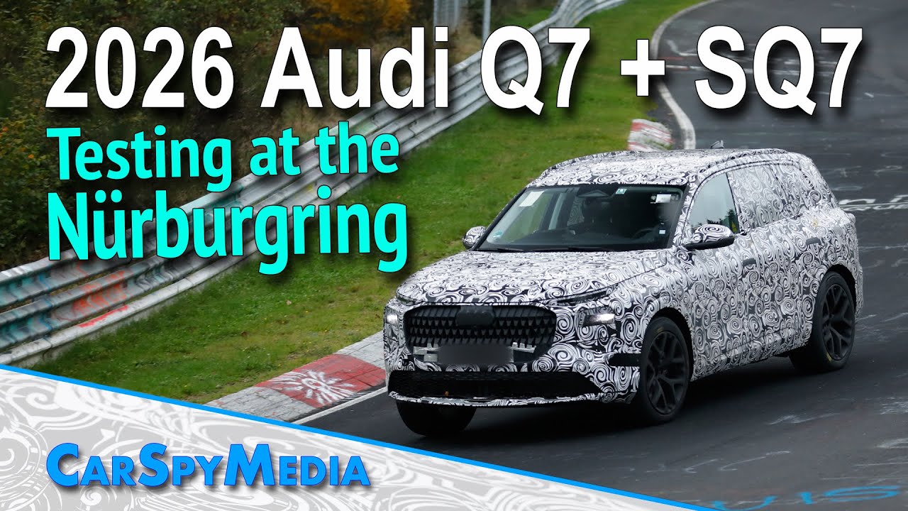 2026 Audi Q7 And SQ7 SUV Prototype Caught Testing At The Nürburgring