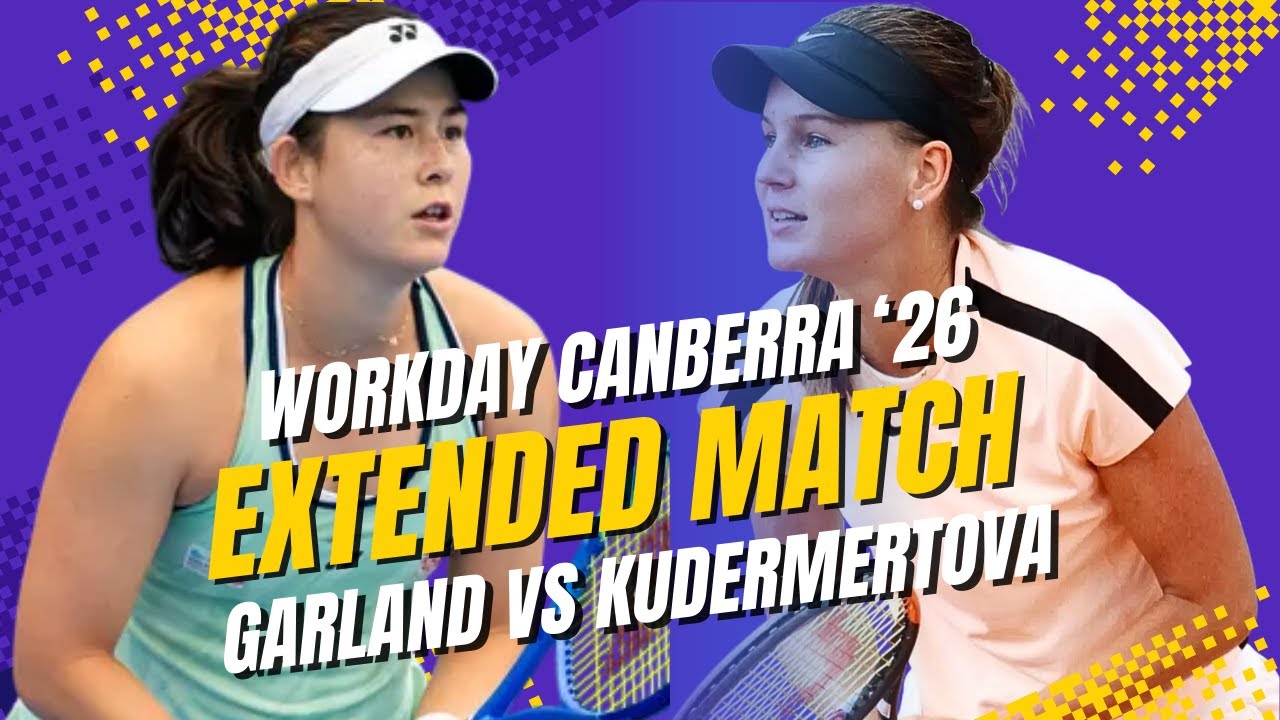 Final Match: Veronika Kudermetova vs Joanna Garland | Finals | Canberra International - Australia