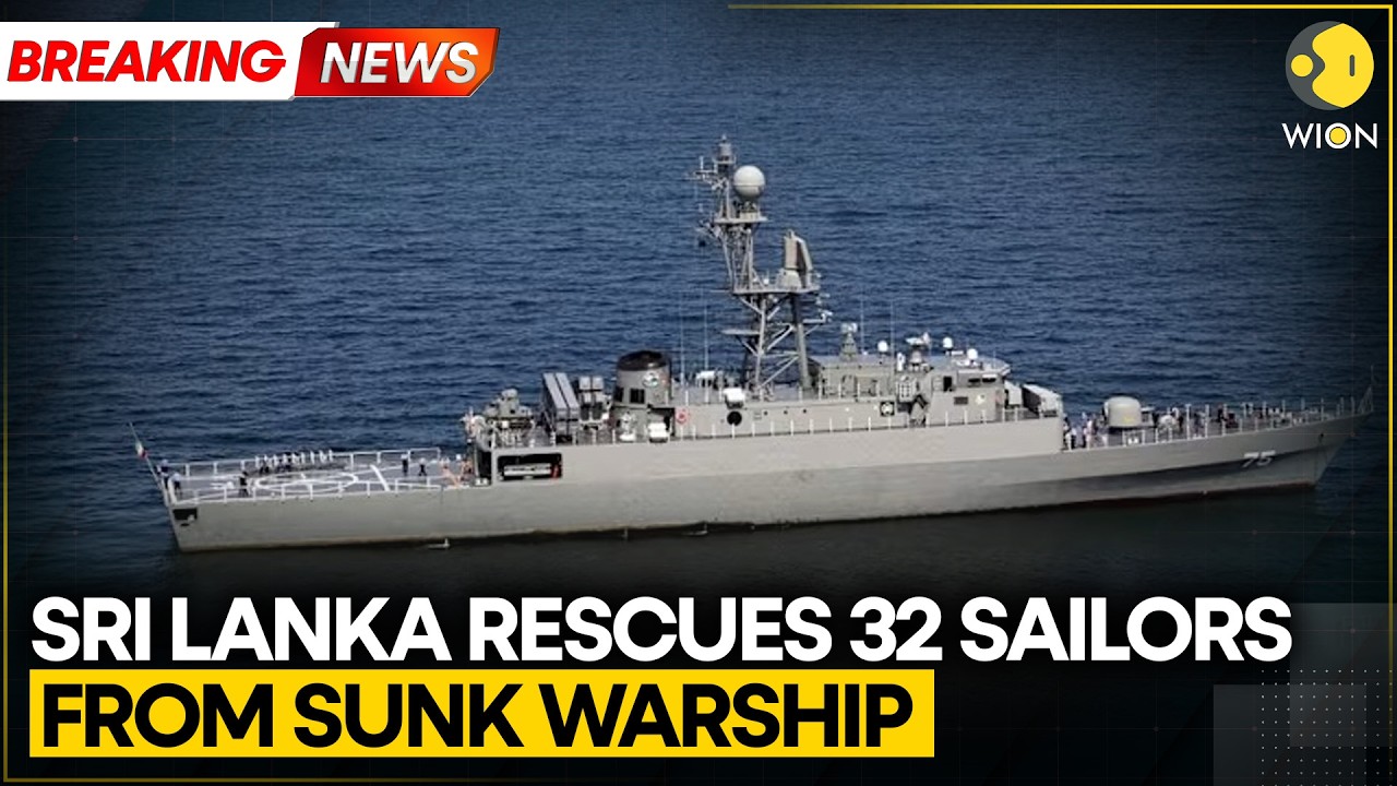 Breaking: Sri Lanka Rescues 32 Sailors from Sunk Iranian Warship IRIS Dena | WION