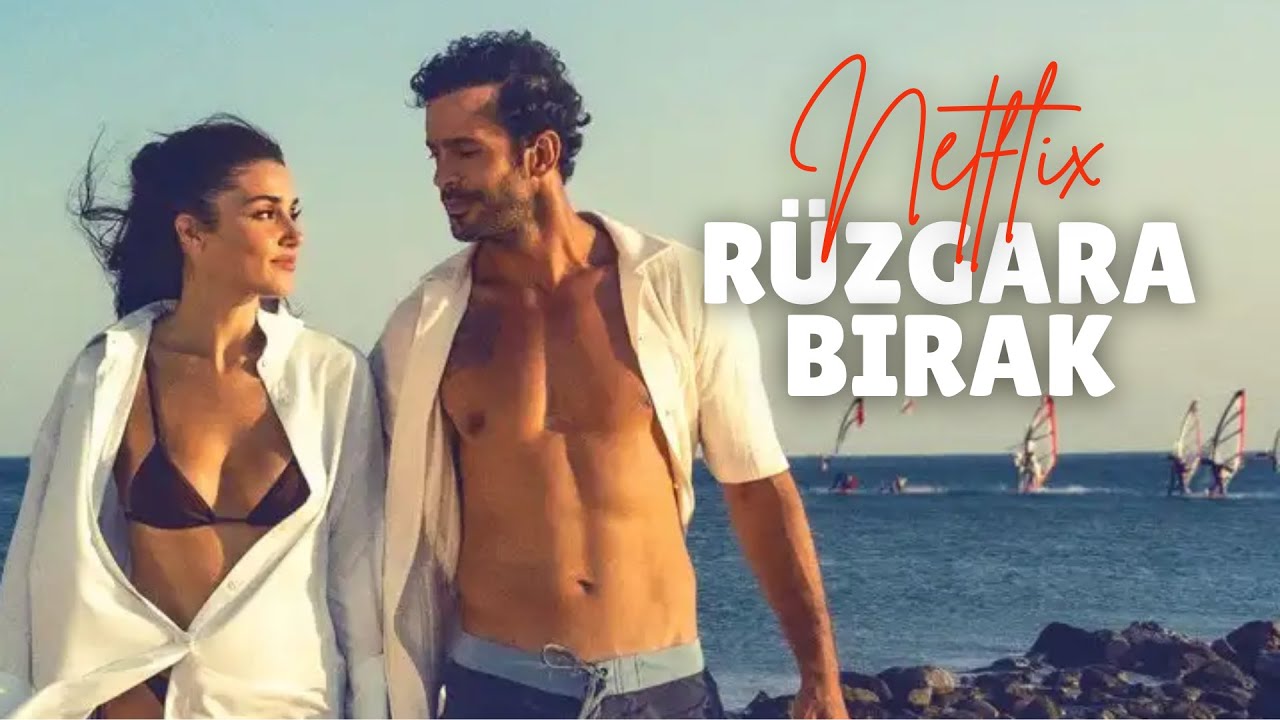 Rüzgara Bırak Filmi, Hande Erçel ve Barış Arduç Cesur Sahne