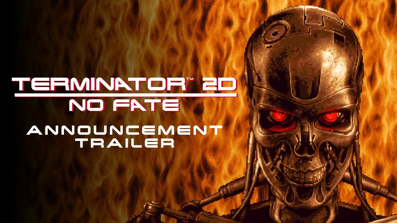 Terminator™ 2D: NO FATE - Announcement Trailer (PS5®, PS4®, Nintendo Switch™, Xbox & PC)