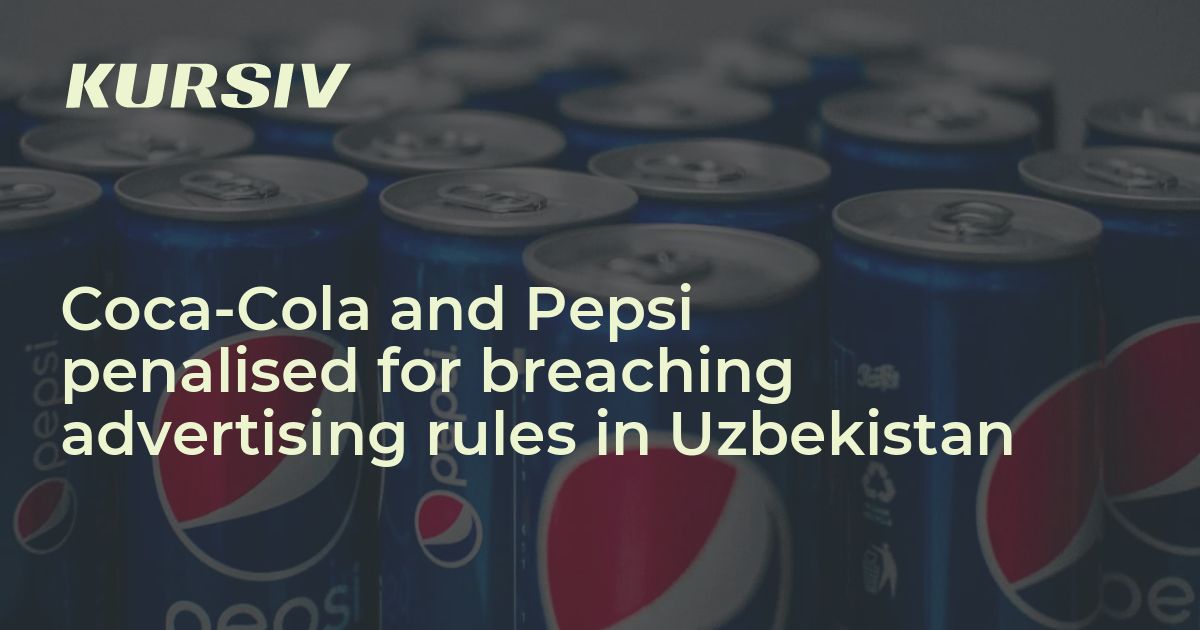 Coca-Cola and Pepsi penalised for breaching advertising rules in ...