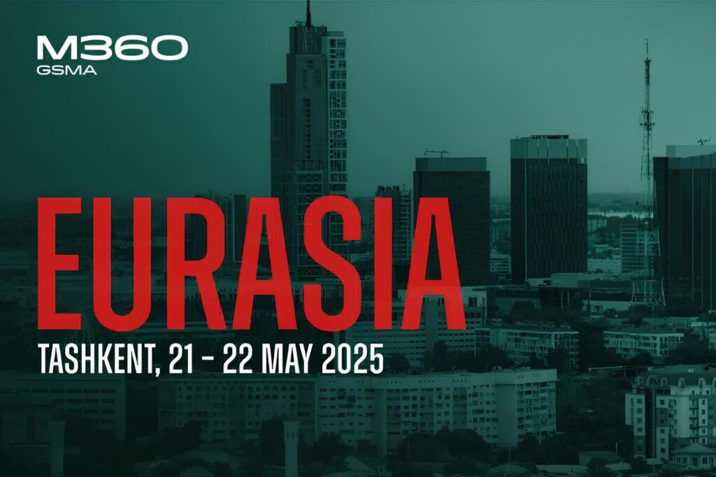 Конференция GSMA M360 Eurasia пройдет в Ташкенте 21–22 мая