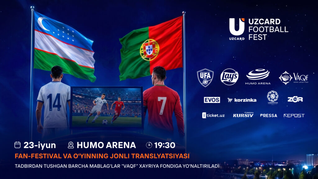 HUMO Arena’da O‘zbekiston — Portugaliya uchrashuvi translyatsiyasi bilan UZCARD FOOTBALL FEST bo‘lib o‘tadi
