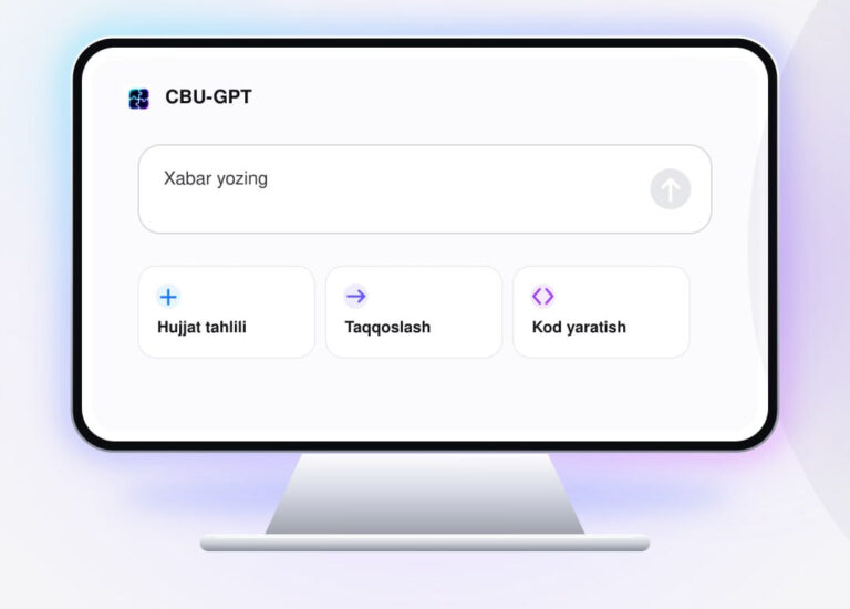 Markaziy bank CBU-GPT sun’iy intellekt yordamchisini ishga tushirdi