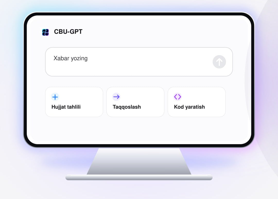 Markaziy bank CBU-GPT sun’iy intellekt yordamchisini ishga tushirdi