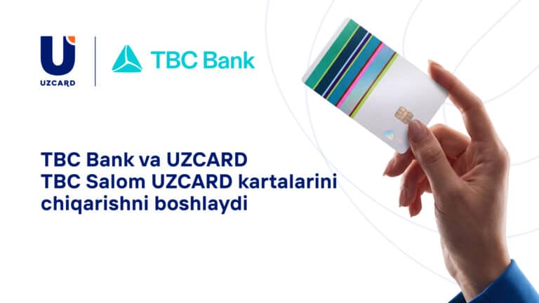 TBC Bank va UZCARD TBC Salom UZCARD kartalarini chiqarishni boshlaydi